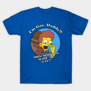 I'm gay, daddy T-Shirt